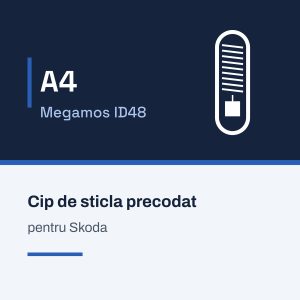 Cip de sticla A4 Megamos ID48, precodat pentru Skoda