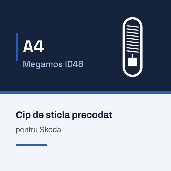 Cip de sticlă A4 Megamos ID48, precodat pentru Skoda Cip de sticla A4 Megamos ID48, precodat pentru Skoda